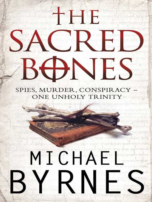 Title details for The Sacred Bones by Michael Byrnes - Available